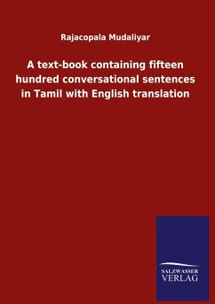 A text-book containing fifteen hundred conversational sentences in Tamil with English translation - Mudaliyar, Rajacopala