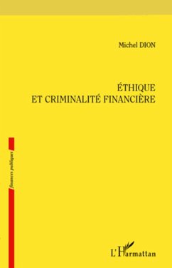 Ethique et criminalité financière - Dion, Michel