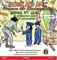 Sophia and Alex Prepare for Kindergarten - Denise Bourgeois-Vance, Bourgeois-Vance