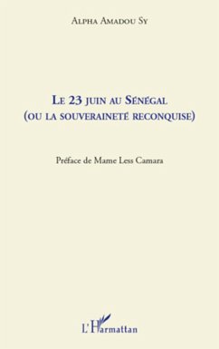 Le 23 juin au Sénégal (ou la souveraineté reconquise) - Sy, Alpha Amadou