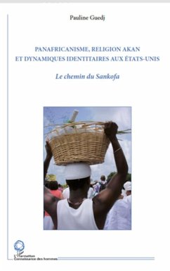 Panafricanisme, religion akan et dynamiques identitaires aux Etats-Unis - Guedj, Pauline