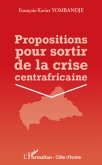 Propositions pour sortir de la crise centrafricaine