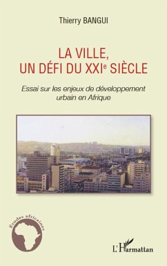 La ville, un défi du XXIe siècle - Bangui, Thierry