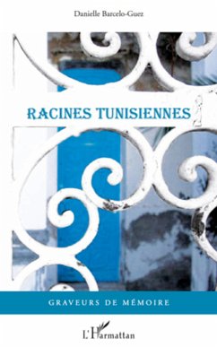Racines tunisiennes - Barcelo-Guez, Danielle