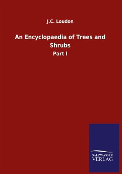 An Encyclopaedia of Trees and Shrubs