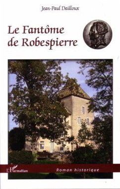 Le Fantôme de Robespierre - Dailloux, Jean-Paul