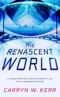 The Renascent World (eBook, ePUB) - Kerr, Carryn W.