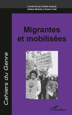 Migrantes et mobilisées - Miranda, Adelina; Kergoat, Danièle; Ouali, Nouria