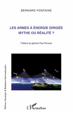 Les armes à énergie dirigée mythe ou réalité ? - Fontaine, Bernard