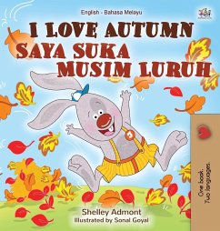 I Love Autumn (English Malay Bilingual Book for Children) - Admont, Shelley; Books, Kidkiddos