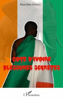 Cote d'ivoire Blessures Secrètes - Defela, Manchini