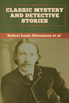 Classic Mystery and Detective Stories - Stevenson Et Al, Robert Louis