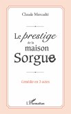 Le prestige de la maison Sorgue