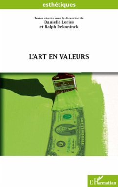 L'art en valeurs - Lories, Danielle; Dekoninck, Ralph