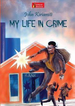My Life in Crime - Kiriamiti, John