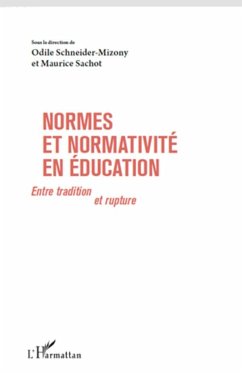 Normes et normativité en éducation - Schneider-Mizony, Odile; Sachot, Maurice