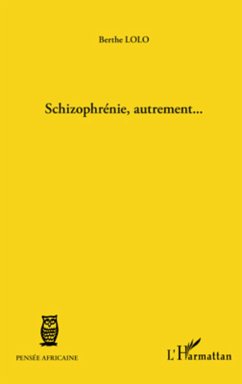 Schizophrénie, autrement... - Lolo, Berthe