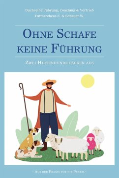 Ohne Schafe keine Führung (eBook, ePUB) - Patriarcheas, Edmund; Schauer, Arnold Wolfgang