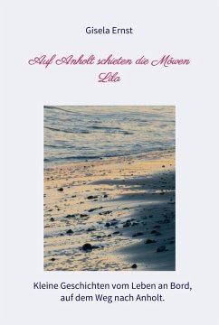 Auf Anholt schieten die Möwen Lila (eBook, ePUB) - Ernst, Gisela