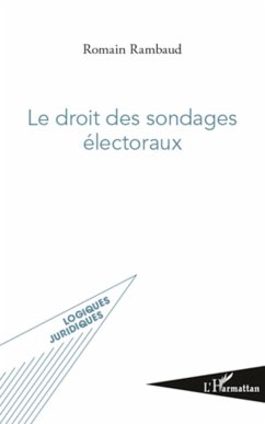 Le droit des sondages électoraux - Rambaud, Romain