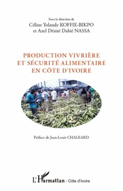 Production vivrière et sécurité alimentaire en Côte d'Ivoire - Koffie-Bikpo, Céline Yolande; Nassa, Axel Désiré Dabié