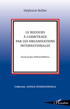 Cover Le recours à l'arbitrage par les organisations internationales