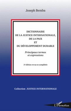 Dictionnaire de la justice internationale, de la paix et du développement durable - Bemba, Joseph