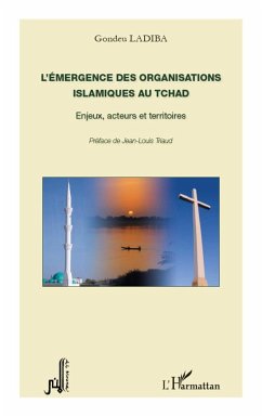 L'émergence des organisations islamiques au Tchad - Ladiba, Gondeu