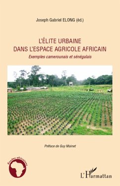 L'élite urbaine dans l'espace agricole africain - Elong, Joseph Gabriel