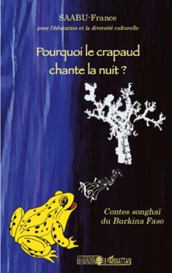 Pourquoi le crapaud chante la nuit ? - Saabu - France, Association pour l'Education et la diversité culturelle