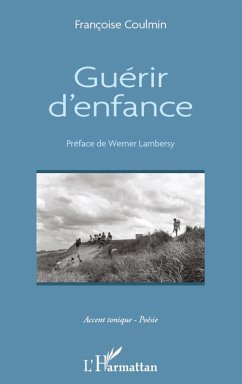 Guérir d'enfance - Coulmin, Françoise Guérir d'enfance - Coulmin, Françoise