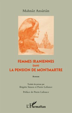 Femmes iraniennes dans la pension de Montmartre - Mahnaz, Ansarian