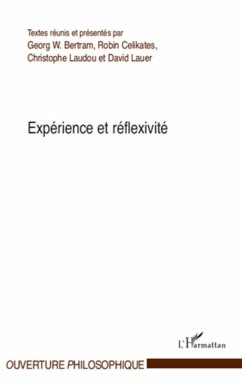 Expérience et réflexivité - Laudou, Christophe; Celikates, Robin; Lauer, David; Bertram, Georg W.