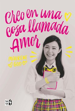 Creo en una cosa llamada amor (eBook, ePUB) - Goo, Maurene