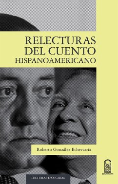 Relecturas del cuento hispanoamericano (eBook, ePUB) - González Echevarría, Roberto