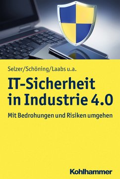 IT-Sicherheit in Industrie 4.0 (eBook, PDF) - Selzer, Annika; Schöning, Harald; Laabs, Martin; Dukanovic, Sinisa; Henkel, Thorsten