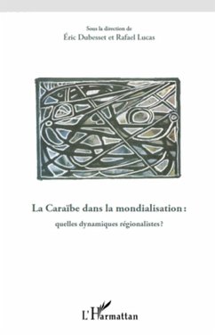 La Caraïbe dans la mondialisation - Lucas, Rafael; Dubesset, Eric