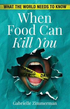 When Food Can Kill You - Zimmerman, Gabrielle