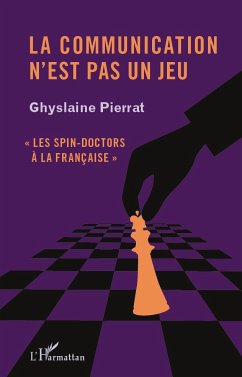 La communication n'est pas un jeu - Pierrat, Ghyslaine