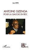 Antoine Gizenga pour la gauche en RDC