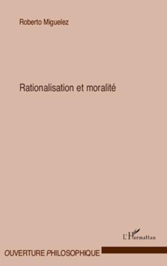 Rationalisation et moralité - Miguelez, Roberto
