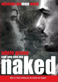 Can You See Me Naked? Grow in a Conscious Relationship - Green, Adele