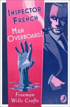 Inspector French: Man Overboard! (eBook, ePUB) - Wills Crofts, Freeman