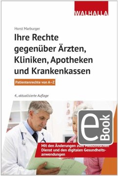 Ihre Rechte gegenüber Ärzten, Kliniken, Apotheken und Krankenkassen (eBook, ePUB) - Marburger, Horst