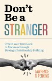 Don't Be a Stranger (eBook, ePUB) Don't Be a Stranger (eBook, ePUB)