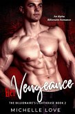 Her Vengeance: An Alpha Billionaire Romance (The Billionaire's Lighthouse, #2) (eBook, ePUB)