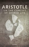 Aristotle on the Concept of Shared Life (eBook, ePUB)