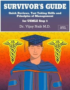 SURVIVOR'S GUIDE Quick Reviews and Test Taking Skills for USMLE STEP 3 (eBook, ePUB) - Naik, Vijay