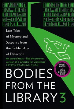 Bodies from the Library 3 (eBook, ePUB) - Christie, Agatha; Marsh, Ngaio; Sayers, Dorothy L.; Berkeley, Anthony; Blake, Nicholas