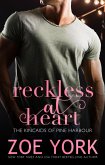 Reckless at Heart (The Kincaids of Pine Harbour, #1) (eBook, ePUB) Reckless at Heart (The Kincaids of Pine Harbour, #1) (eBook, ePUB)